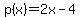 p%28x%29=2x-4+
