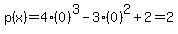 p%28x%29=4%280%29%5E3-3%280%29%5E2%2B2=2