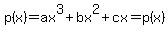 p%28x%29=ax%5E3%2Bbx%5E2%2Bcx=p%28x%29