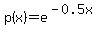 p%28x%29=e%5E%28-0.5x%29