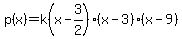p%28x%29=k%28x-3%2F2%29%28x-3%29%28x-9%29