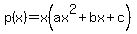 p%28x%29=x%28ax%5E2%2Bbx%2Bc%29