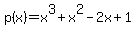 p%28x%29=x%5E3%2Bx%5E2-2x%2B1