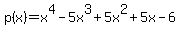 p%28x%29=x%5E4-5x%5E3%2B5x%5E2%2B5x-6