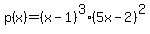 p%28x%29+=%28x-1%29%5E3+%285x-2%29%5E2