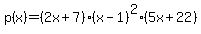 \"p%28x%29+=+%282x%2B7%29%28x-1%29%5E2%285x%2B22%29\"