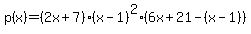 \"p%28x%29+=+%282x%2B7%29%28x-1%29%5E2%286x%2B21-%28x-1%29%29\"