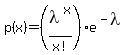 p%28x%29+=+%28lambda%5Ex%2Fx%21%29%2Ae%5E%28-lambda%29