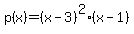 p%28x%29+=+%28x+-+3%29%5E2+%28x+-+1%29