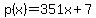p%28x%29+=+351x+%2B+7
