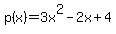p%28x%29+=+3x%5E2+-+2x+%2B+4