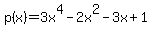 p%28x%29+=+3x%5E4+-+2x%5E2-3x%2B1