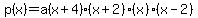 p%28x%29+=+a%28x%2B4%29%28x%2B2%29%28x%29%28x-2%29