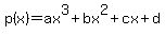 p%28x%29+=+ax%5E3+%2Bbx%5E2+%2B+cx+%2B+d