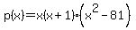 p%28x%29+=+x%28x%2B1%29%28x%5E2-81%29