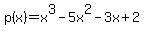 p%28x%29+=+x%5E3-5x%5E2-3x%2B2