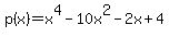 p%28x%29+=+x%5E4+-+10x%5E2+-+2x+%2B+4