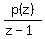 p%28z%29%2F%28z-1%29