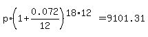 p%2A%281%2B0.072%2F12%29%5E%2818%2A12%29=9101.31