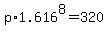 p%2A1.616%5E8=320