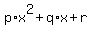p%2Ax%5E2+%2B+q%2Ax+%2B+r