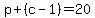 p%2B%28c-1%29=20