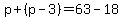 p%2B%28p-3%29=63-18