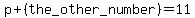 p%2B%28the_other_number%29=11