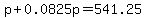 p%2B0.0825p=541.25