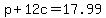 p%2B12c=17.99