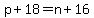 p%2B18=n%2B16