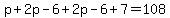p%2B2p-6%2B2p-6%2B7=108