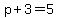 p%2B3=5