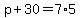 p%2B30=7%2A5