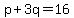 p%2B3q=16