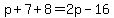 p%2B7%2B8=2p-16
