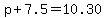 p%2B7.5=10.30