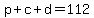p%2Bc%2Bd=112