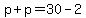 p%2Bp=30-2
