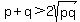 p%2Bq+%3E+2sqrt%28pq%29