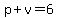 p%2Bv=6