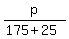 p%2F%28175%2B25%29