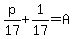 p%2F17%2B1%2F17+=+A