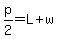 p%2F2=L%2Bw