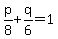 p%2F8%2Bq%2F6=1
