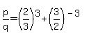 p%2Fq=%282%2F3%29%5E3%2B%283%2F2%29%5E%28-3%29