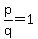 p%2Fq=+1