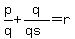 p%2Fq+%2B+q%2F%28qs%29+=+r