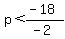 p%3C%28-18%29%2F%28-2%29