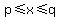 p%3C=x%3C=q